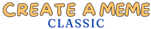 Create a Meme Classic